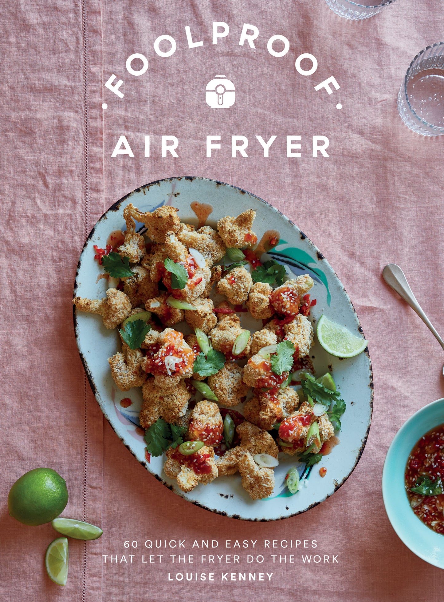 Foolproof Air Fryer - Louise Kenney