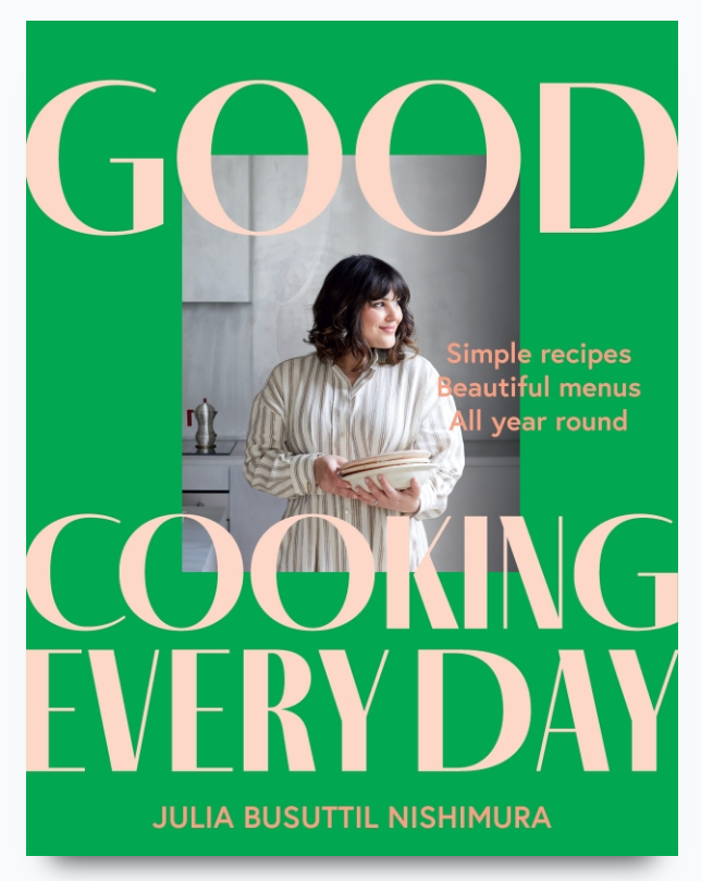 Good Cooking Every Day - Julia Busuttil Nishimura