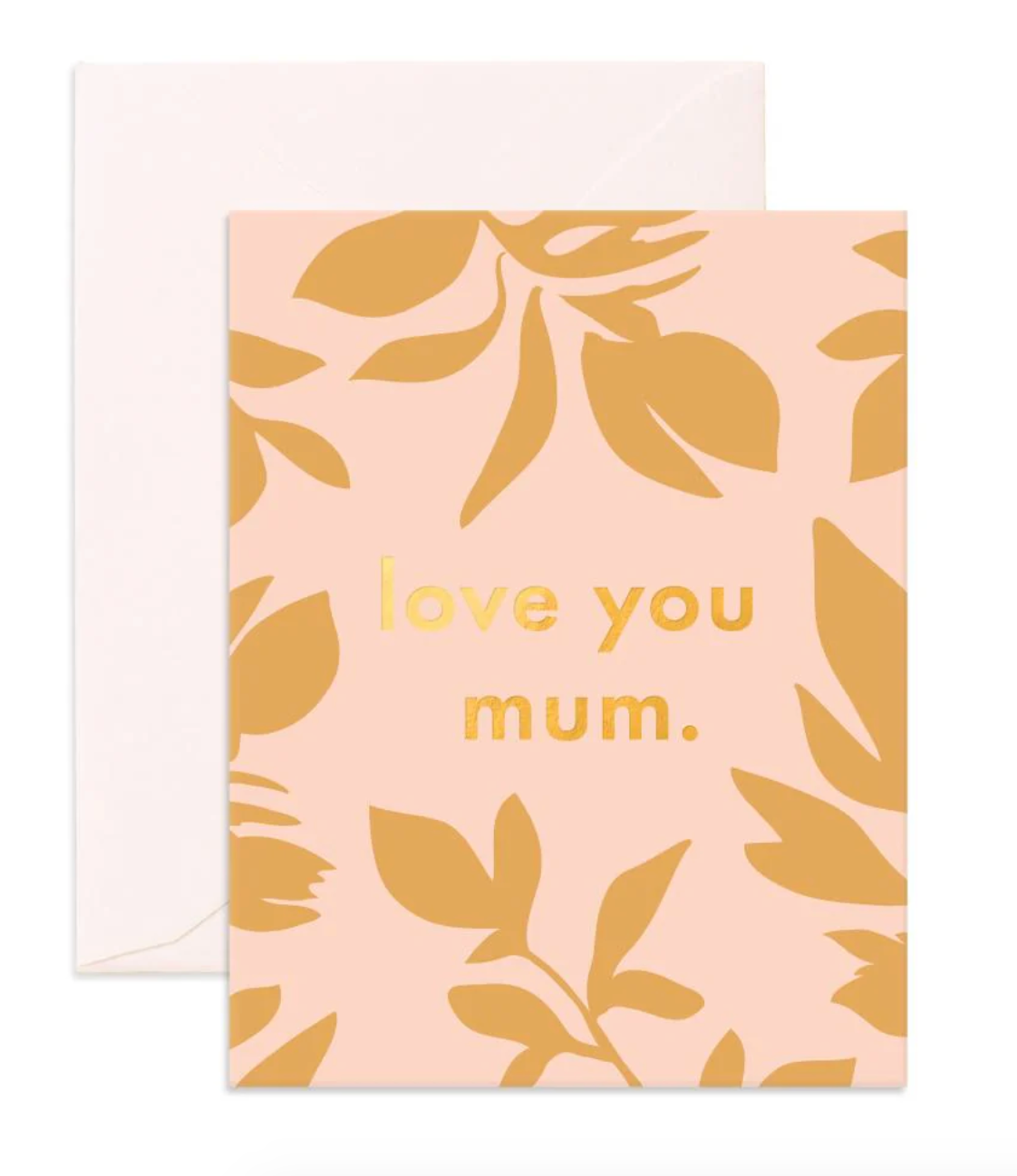 Love You Mum Ficus Greeting Card