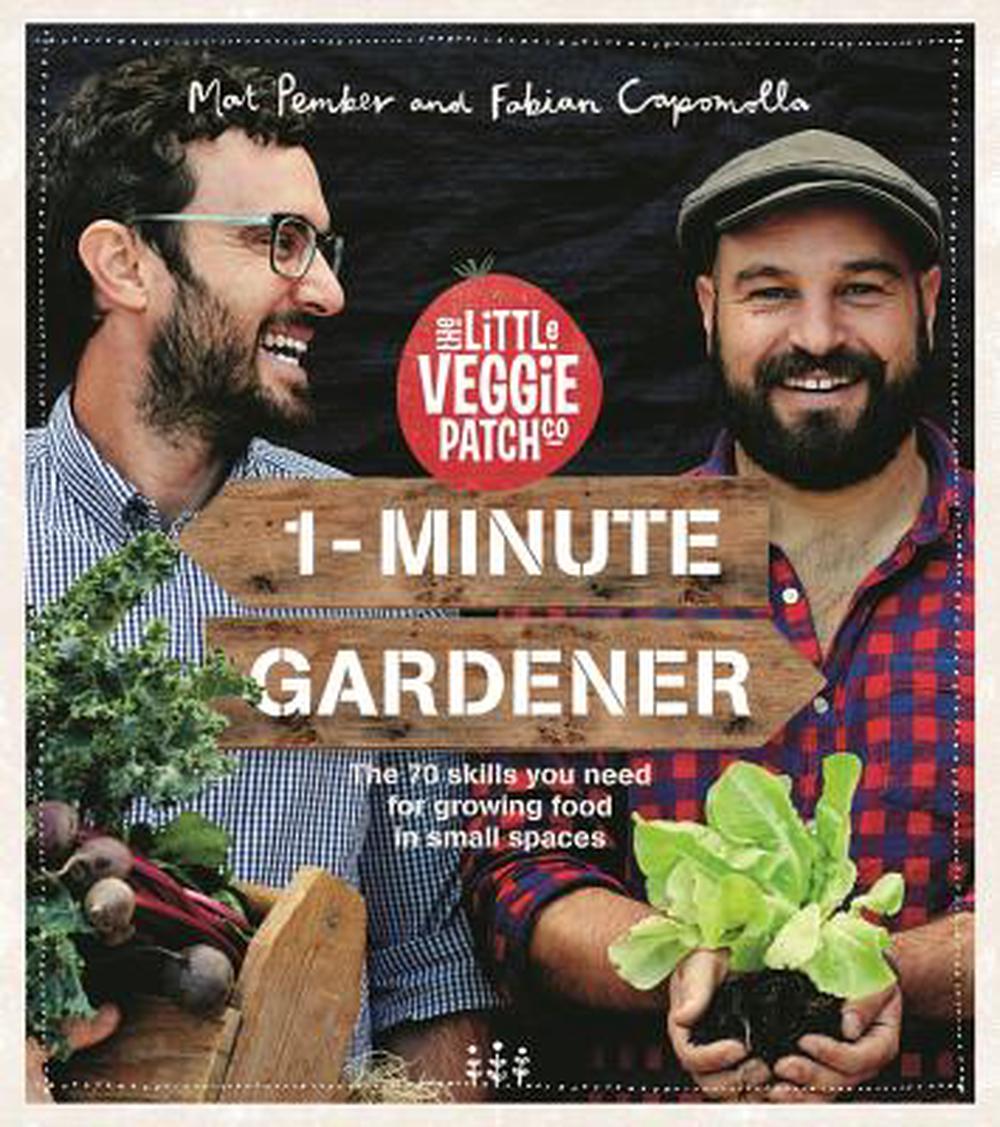 1-Minute Gardener By Mat Pember - Mat Pember And Fabian Capomolla
