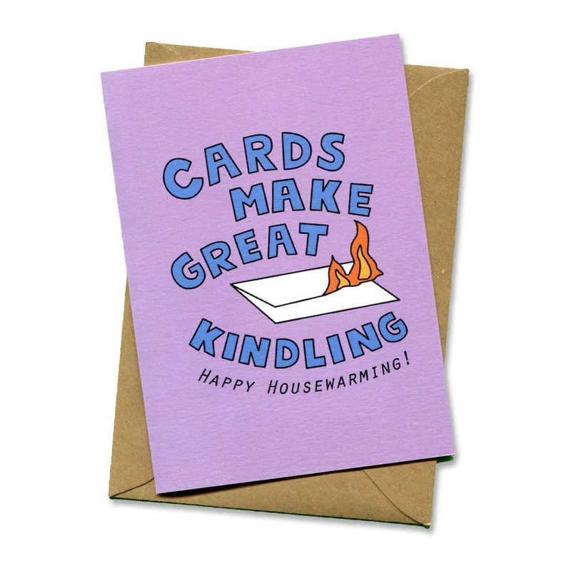 Cards Make Great Kindling Greeting Card