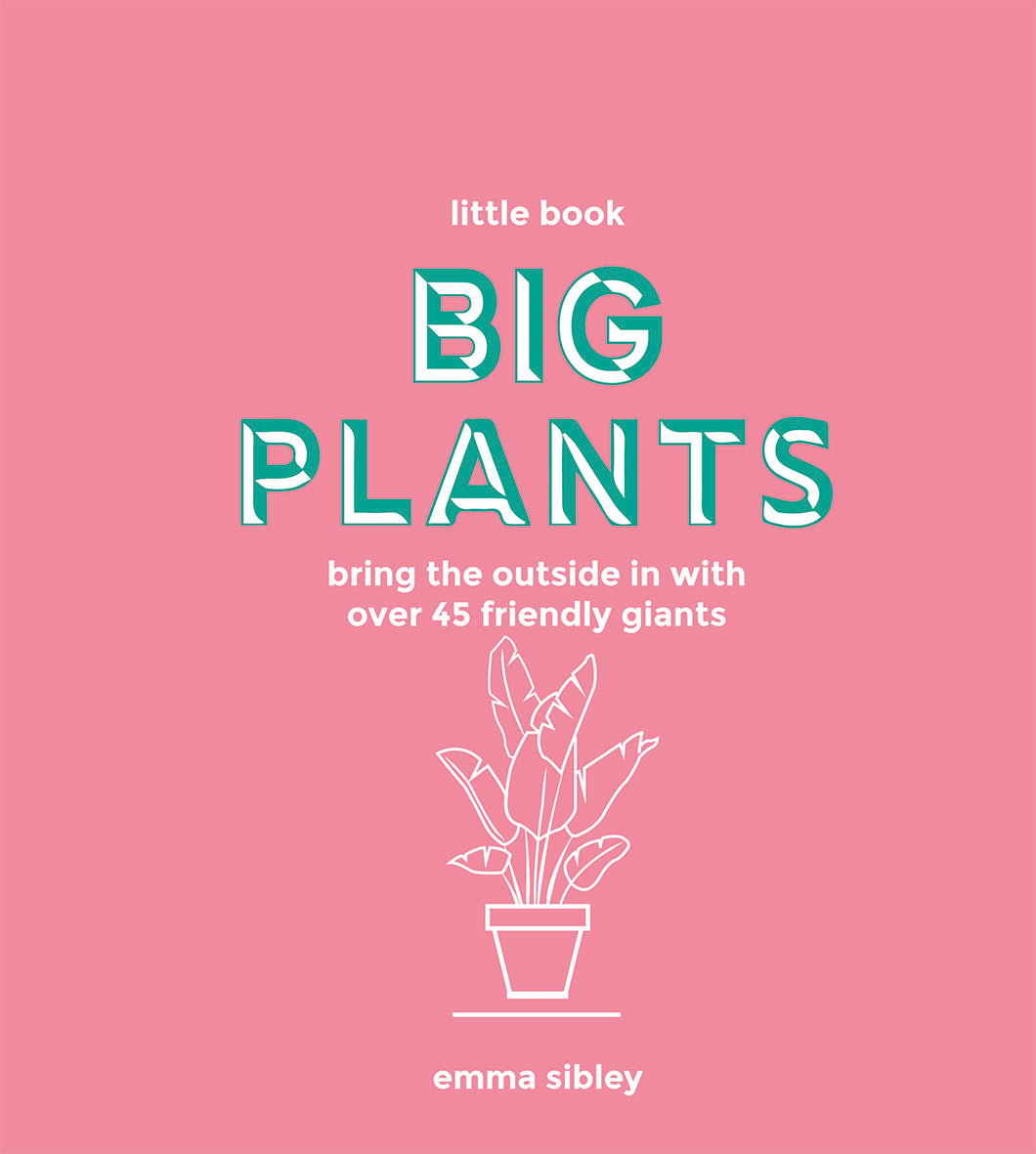 the little book of house plants and other greenery Little Book, Big Plants