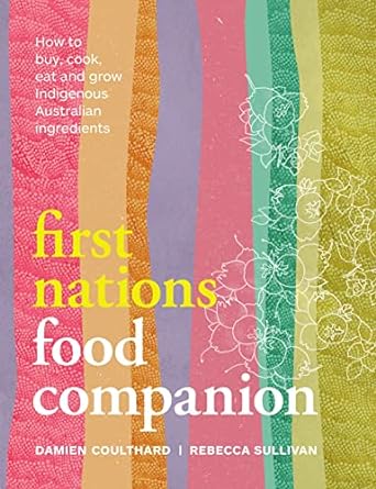 First Nations Food Companion - Damien Coulthard