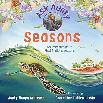 Ask Aunty: Seasons - Aunty Munya Andrews