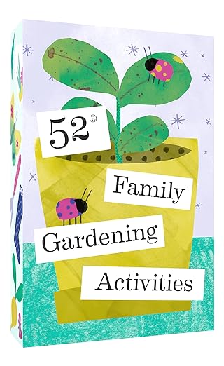 52 Family Gardening Activities - Chronicle Books