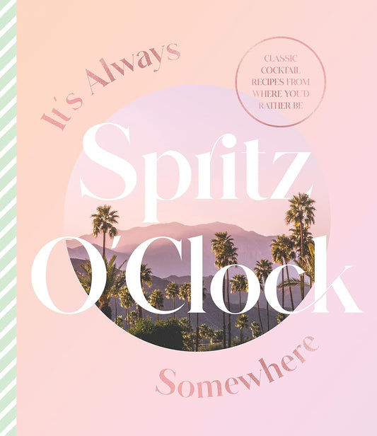 It's Always Spritz O'Clock Somewhere - Harper by Design