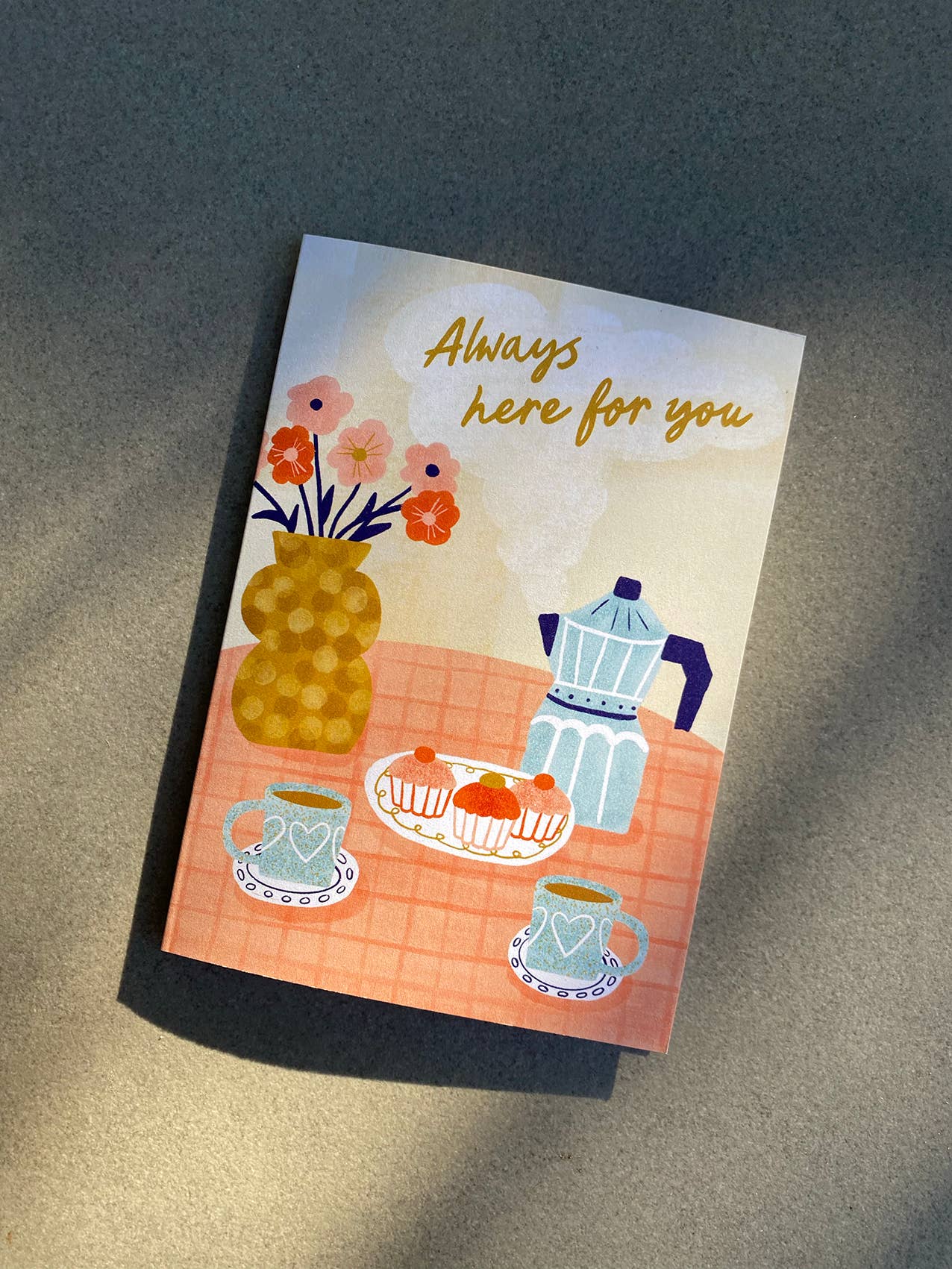 Always Here for You Card - Support Sympathy Greeting Card