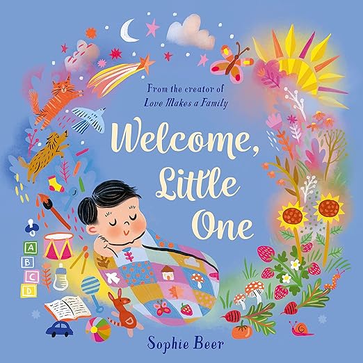 Welcome, Little One - Sophie Beer