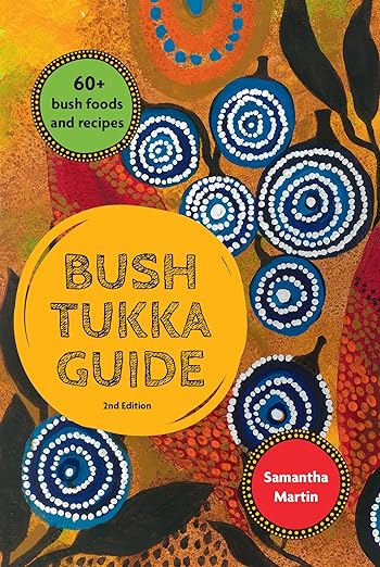 Bush Tukka Guide 2Nd Edition - Samantha Martin