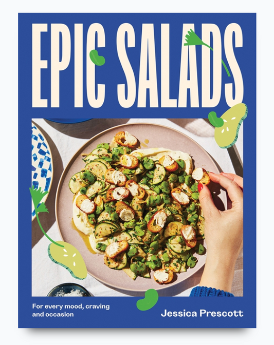 Epic Salads For Every Mood, Craving and Occasion - Jessica Prescott