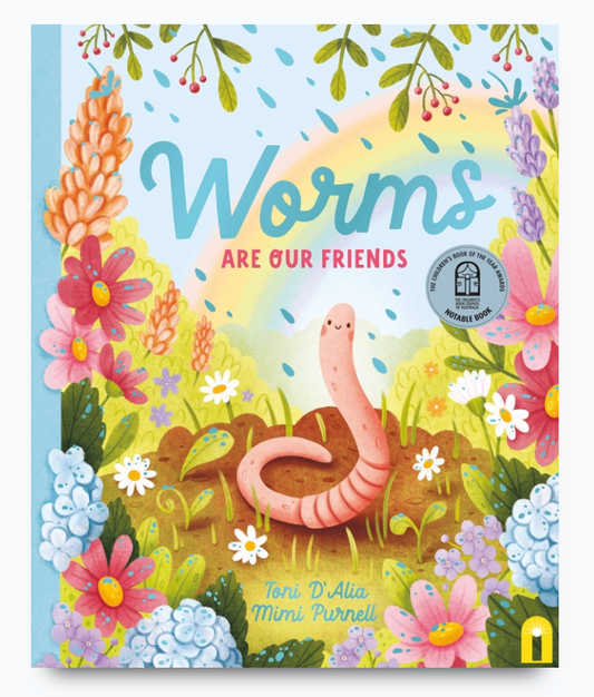 Worms Are Our Friends - Toni D'Alia