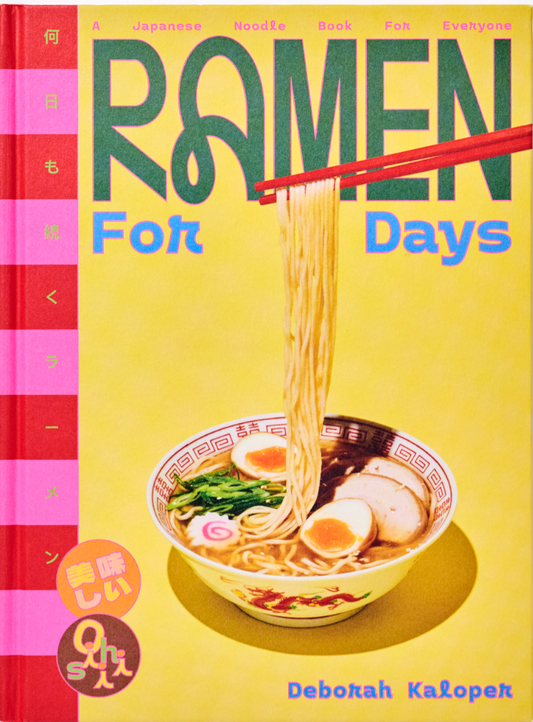 Ramen for Days - Deborah Kaloper