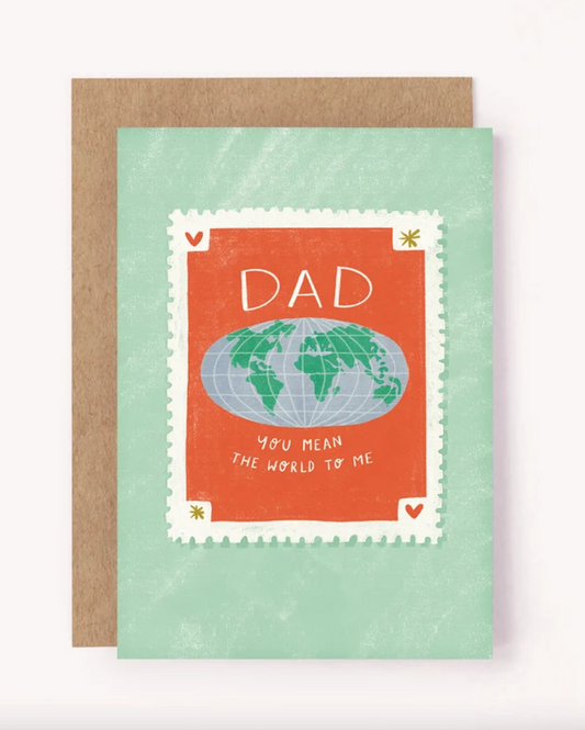 Dad You Mean The World Card