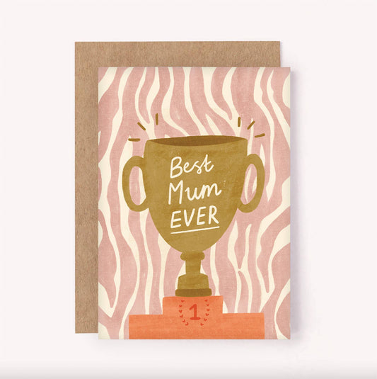 Best Mum Ever Trophy Card - Mother's Day | Mum Bday Greeting
