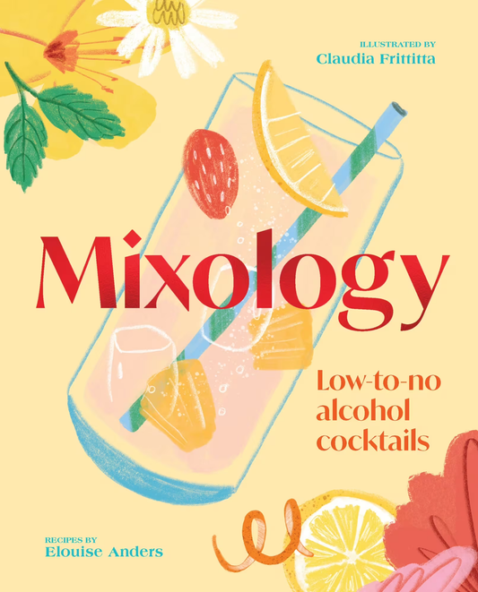 Mixology - Low to Now Alcohol Cocktails