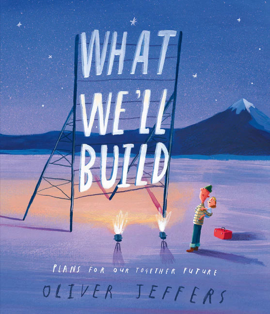 What We'll Build - Oliver Jeffers