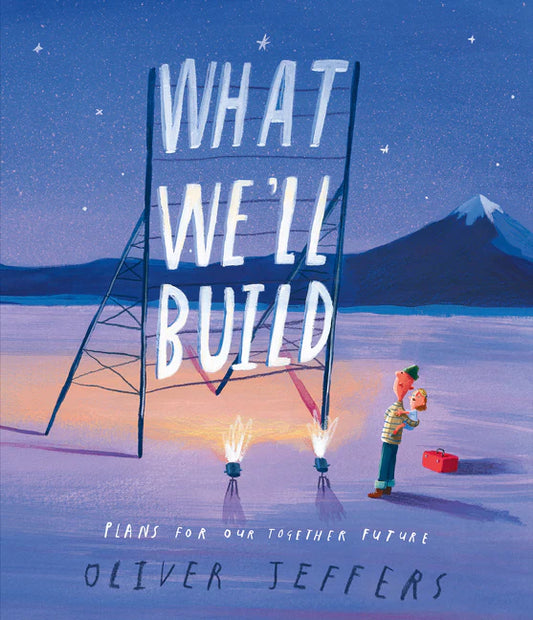 What We'll Build - Oliver Jeffers