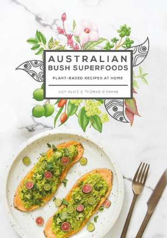 Australian Bush Superfoods - Lily Alice and Thomas O'Quinn