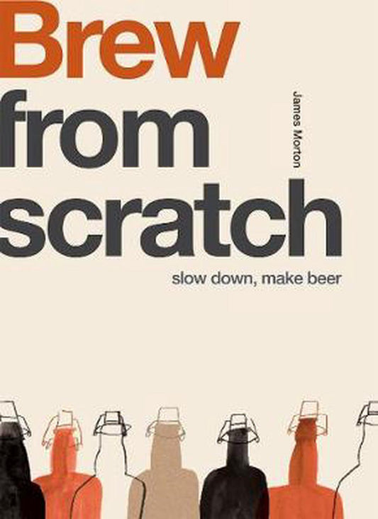 Brew from Scratch -  James Morton