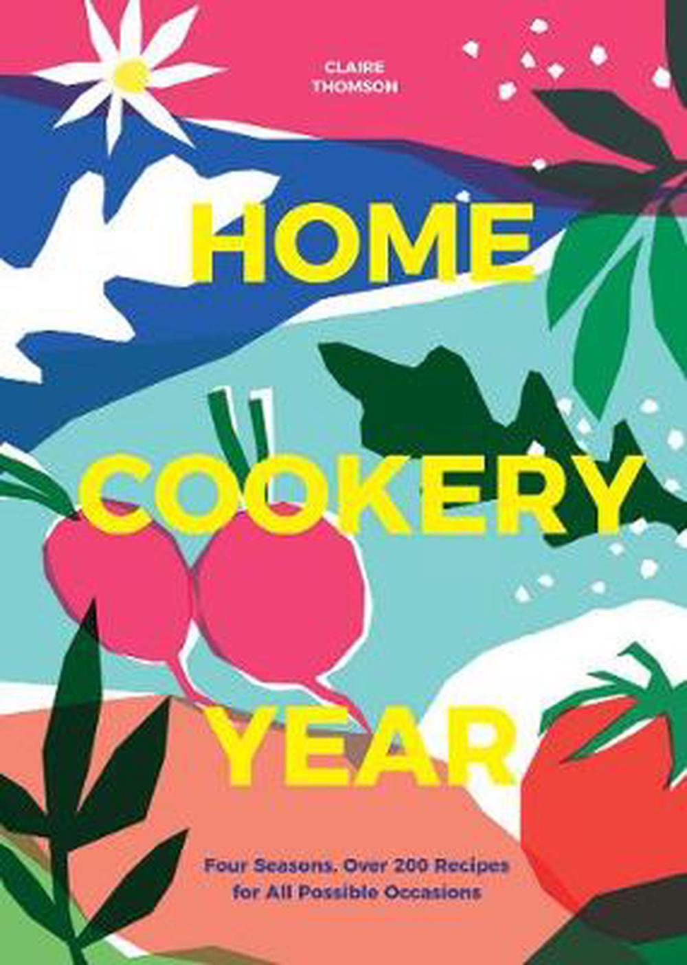 Home Cookery Year - Claire Thomson