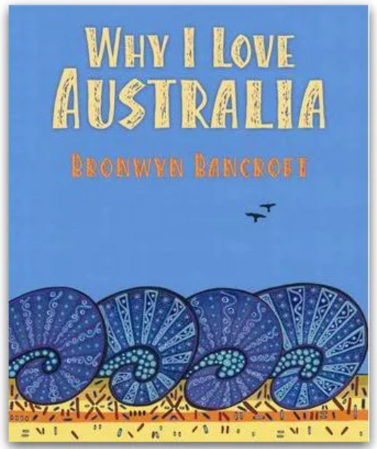 Why I Love Australia - Bronwyn Bancroft