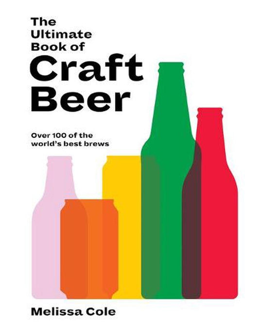 The Ultimate Book of Craft Beer - Melissa Cole