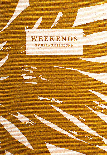 Weekends - KARA ROSENLUND